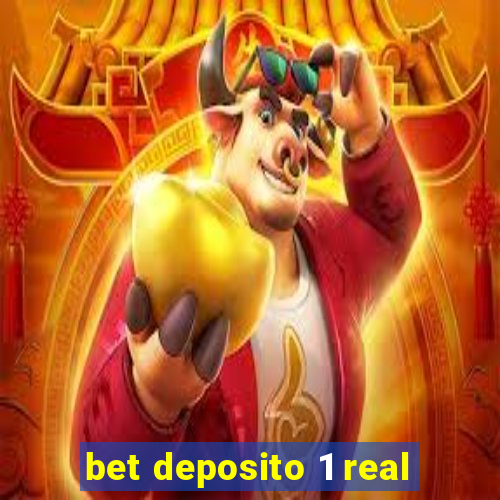 bet deposito 1 real