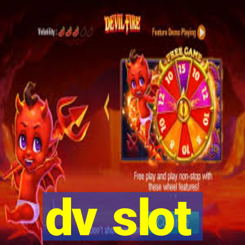 dv slot