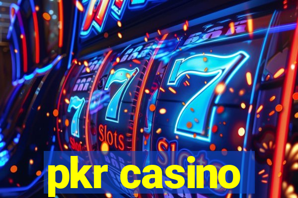 pkr casino