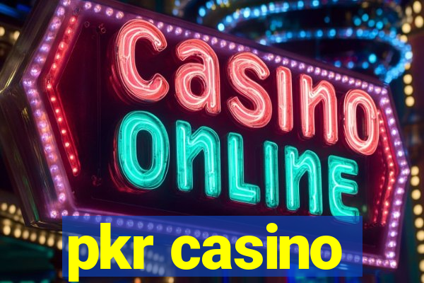 pkr casino