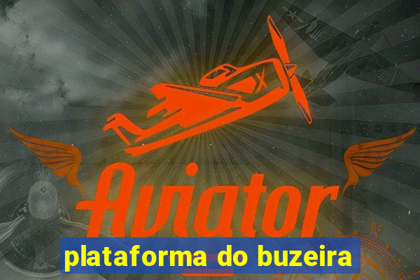 plataforma do buzeira