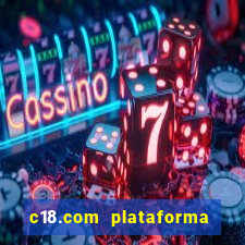 c18.com plataforma de jogos