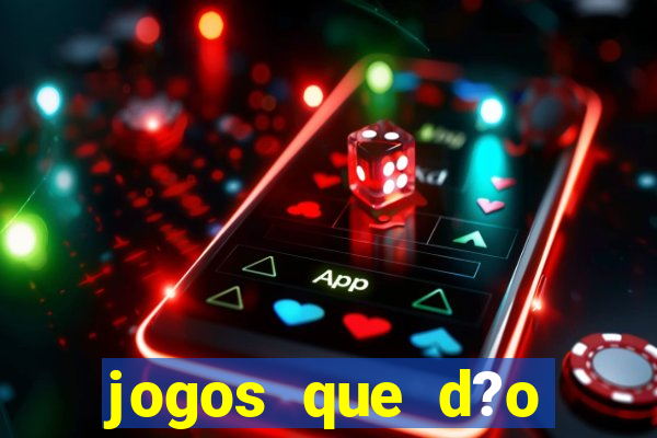 jogos que d?o dinheiro sem precisar investir