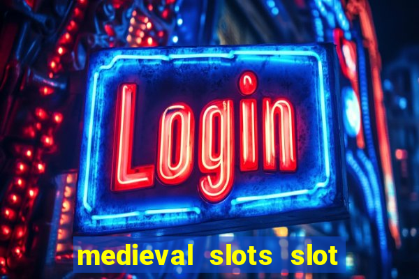 medieval slots slot free play