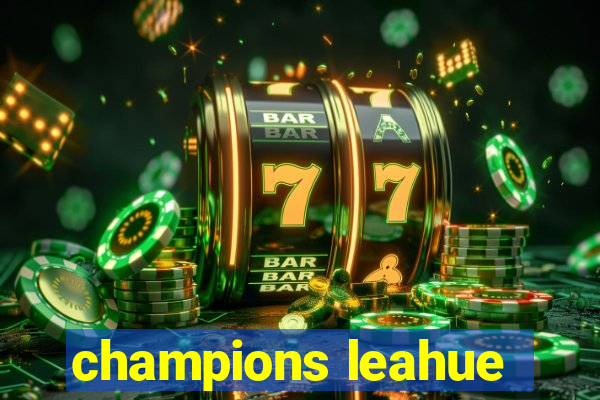 champions leahue