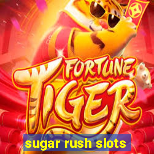 sugar rush slots