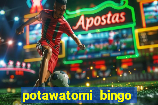 potawatomi bingo and casino milwaukee