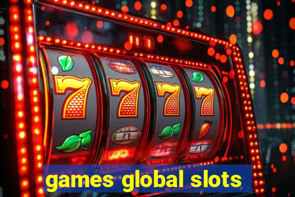 games global slots