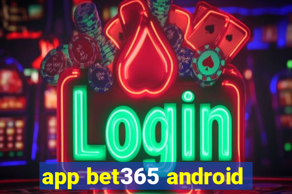 app bet365 android