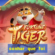 sonhar que foi demitido jogo do bicho