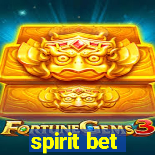 spirit bet