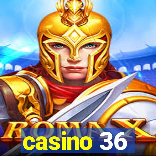 casino 36