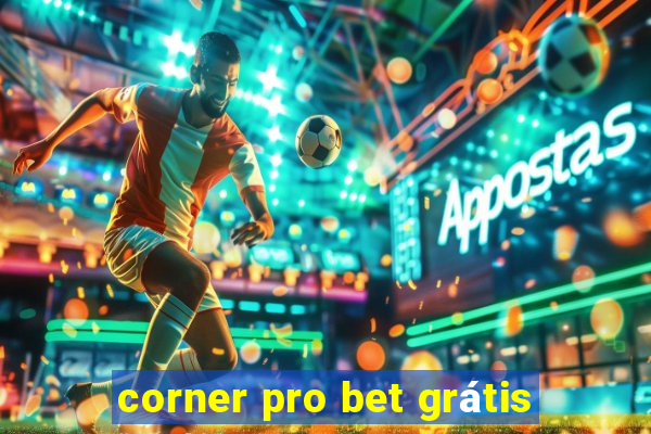 corner pro bet grátis