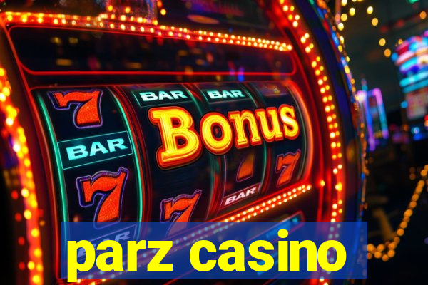 parz casino