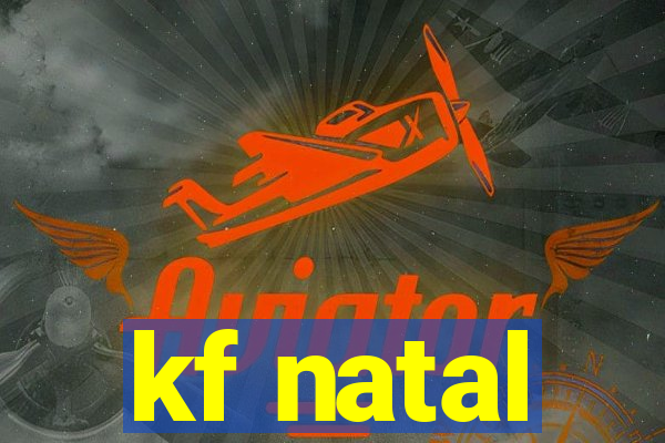 kf natal