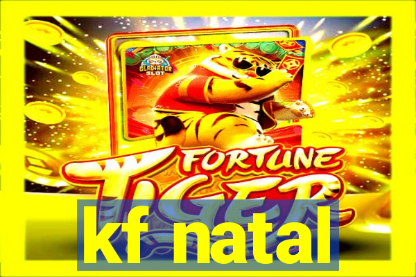 kf natal