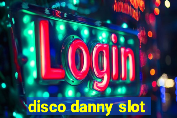 disco danny slot