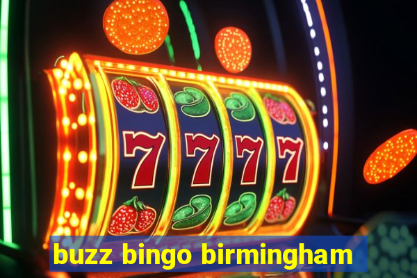 buzz bingo birmingham