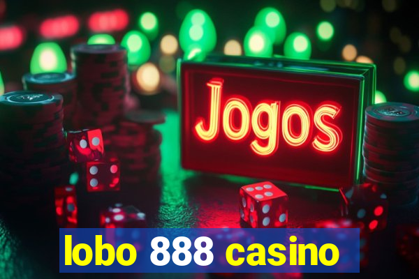 lobo 888 casino