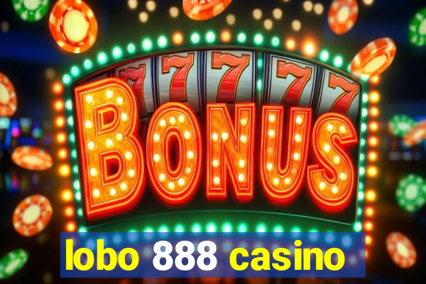 lobo 888 casino