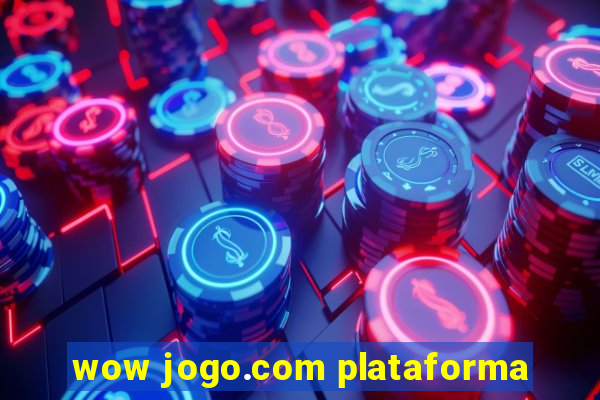 wow jogo.com plataforma