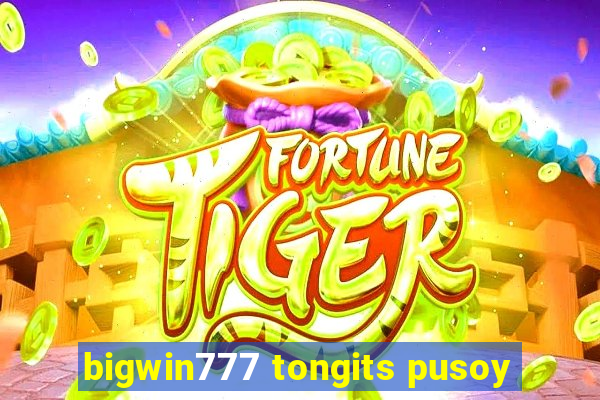 bigwin777 tongits pusoy