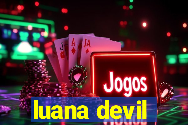 luana devil