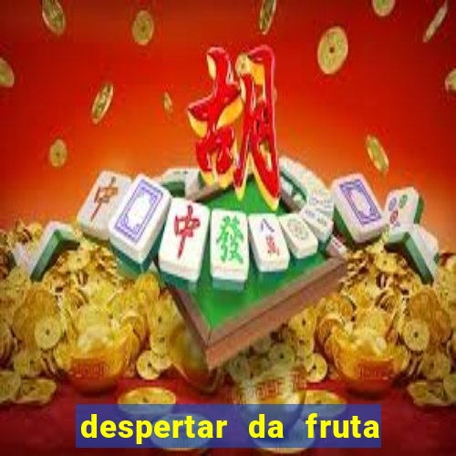 despertar da fruta do brook