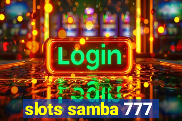 slots samba 777