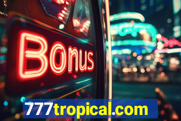 777tropical.com