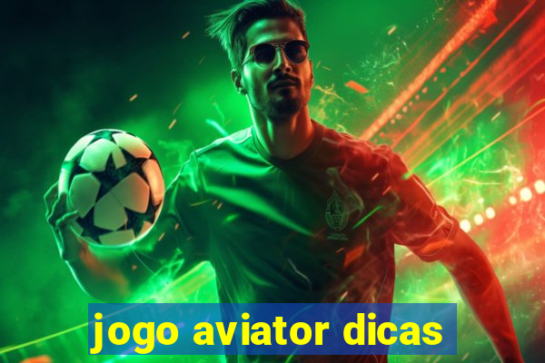 jogo aviator dicas