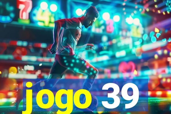 jogo 39