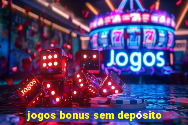 jogos bonus sem depósito