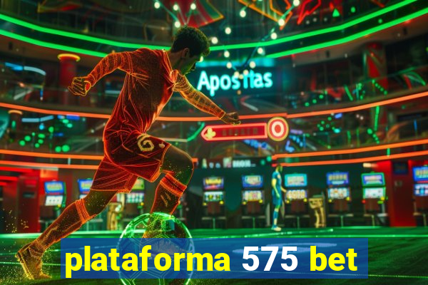 plataforma 575 bet