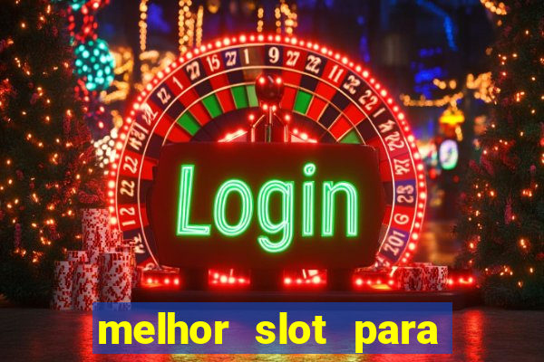 melhor slot para comprar b?nus