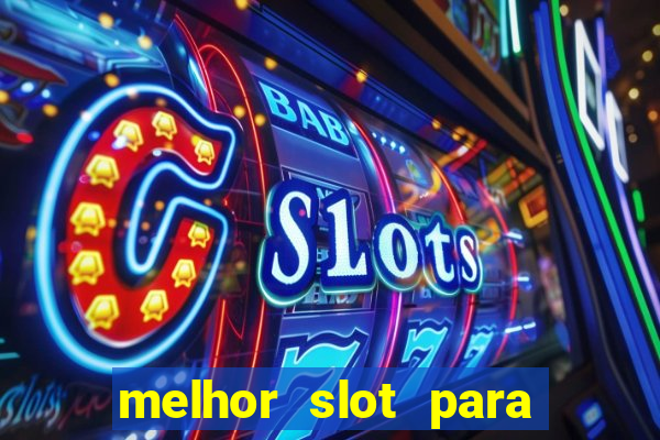 melhor slot para comprar b?nus