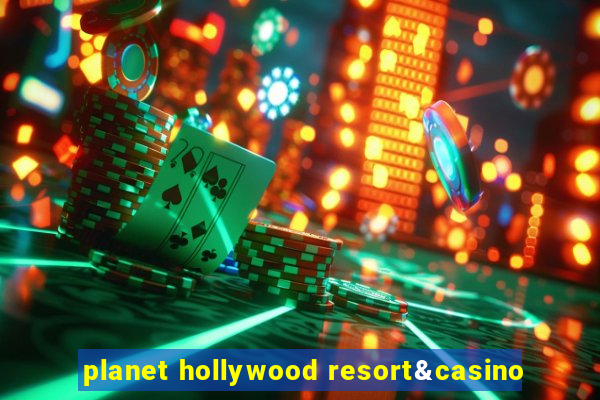 planet hollywood resort&casino