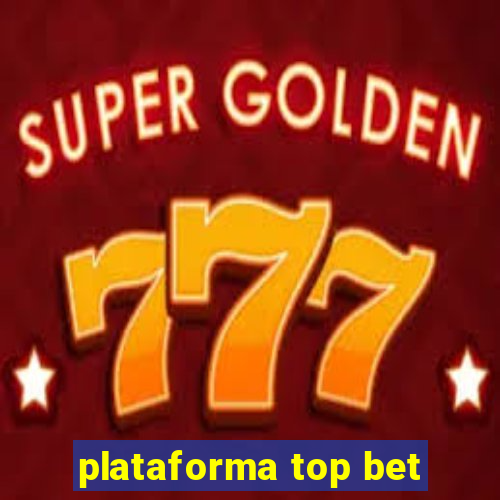 plataforma top bet