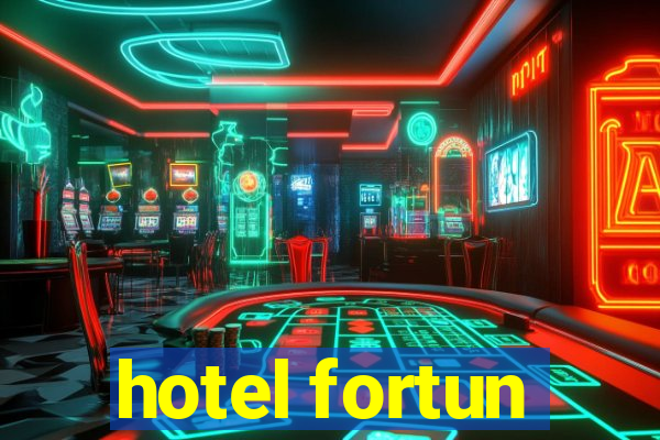 hotel fortun