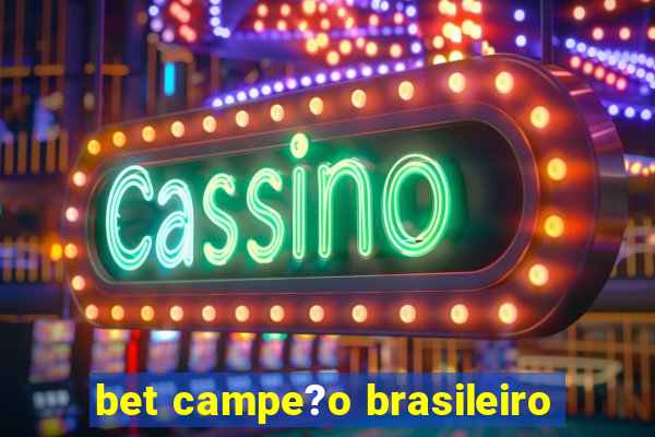 bet campe?o brasileiro