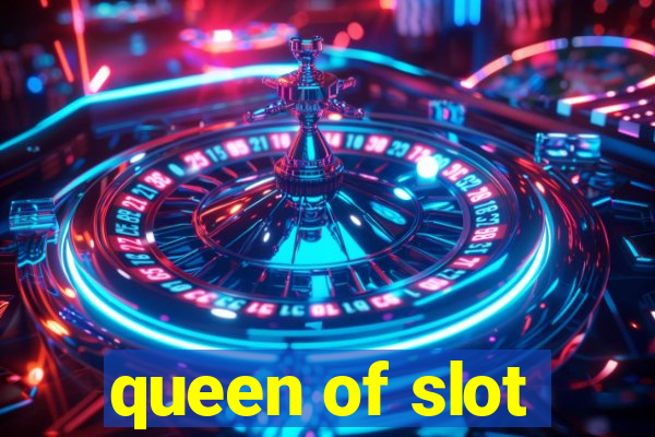 queen of slot