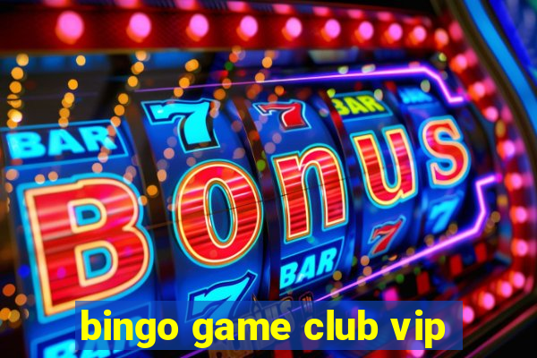 bingo game club vip