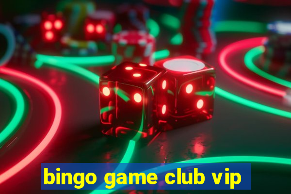 bingo game club vip