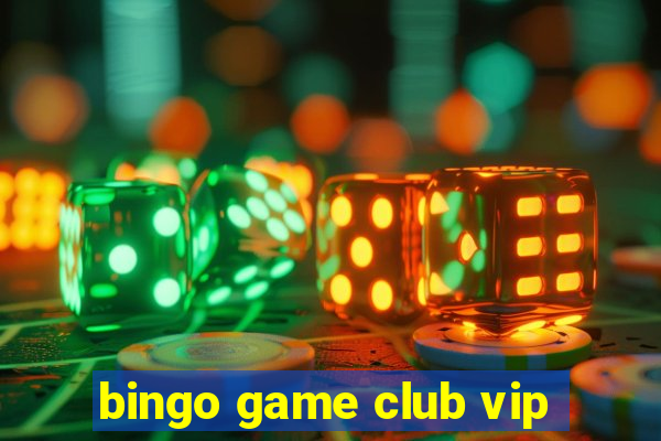 bingo game club vip