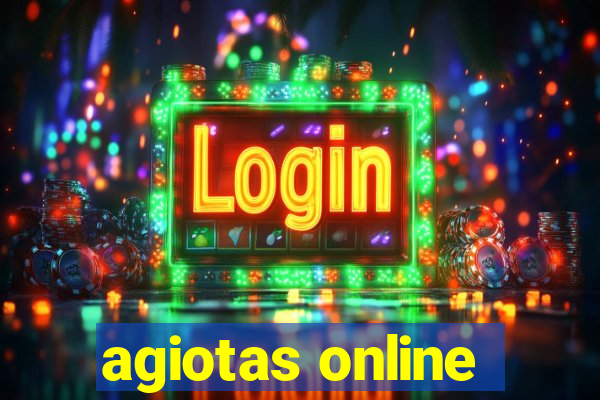 agiotas online