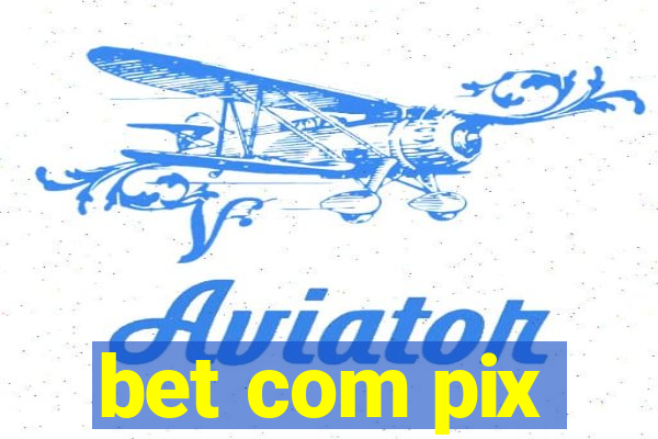 bet com pix