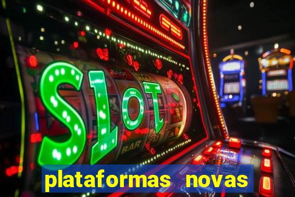 plataformas novas do jogo do tigrinho