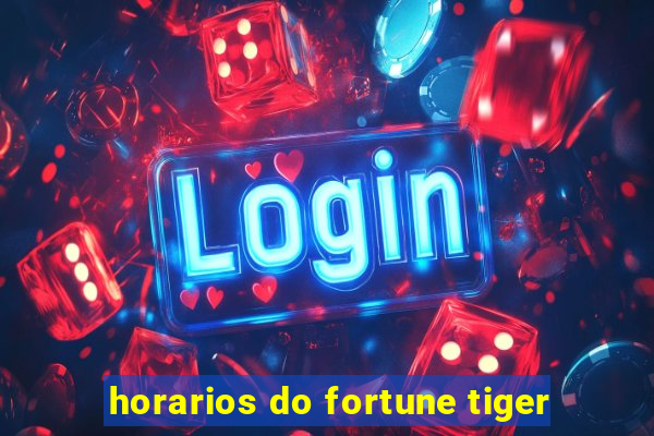 horarios do fortune tiger