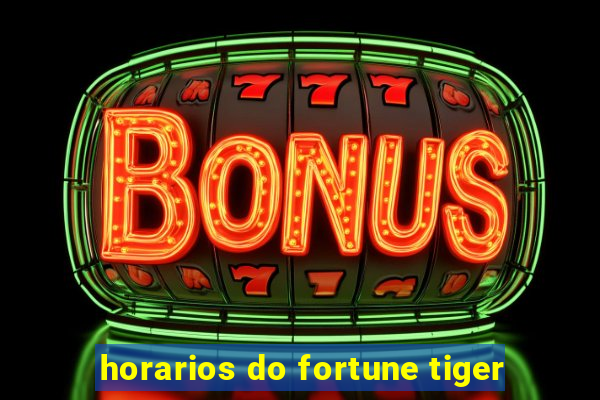 horarios do fortune tiger