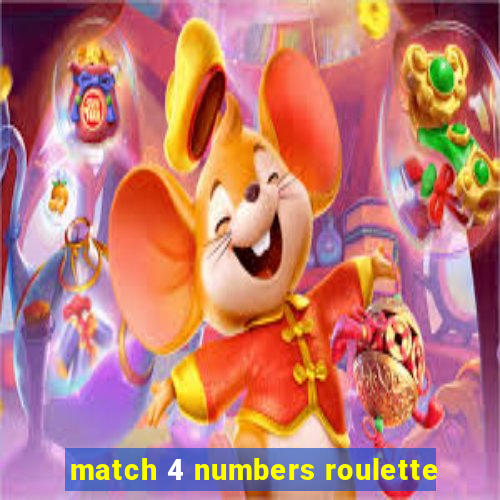 match 4 numbers roulette